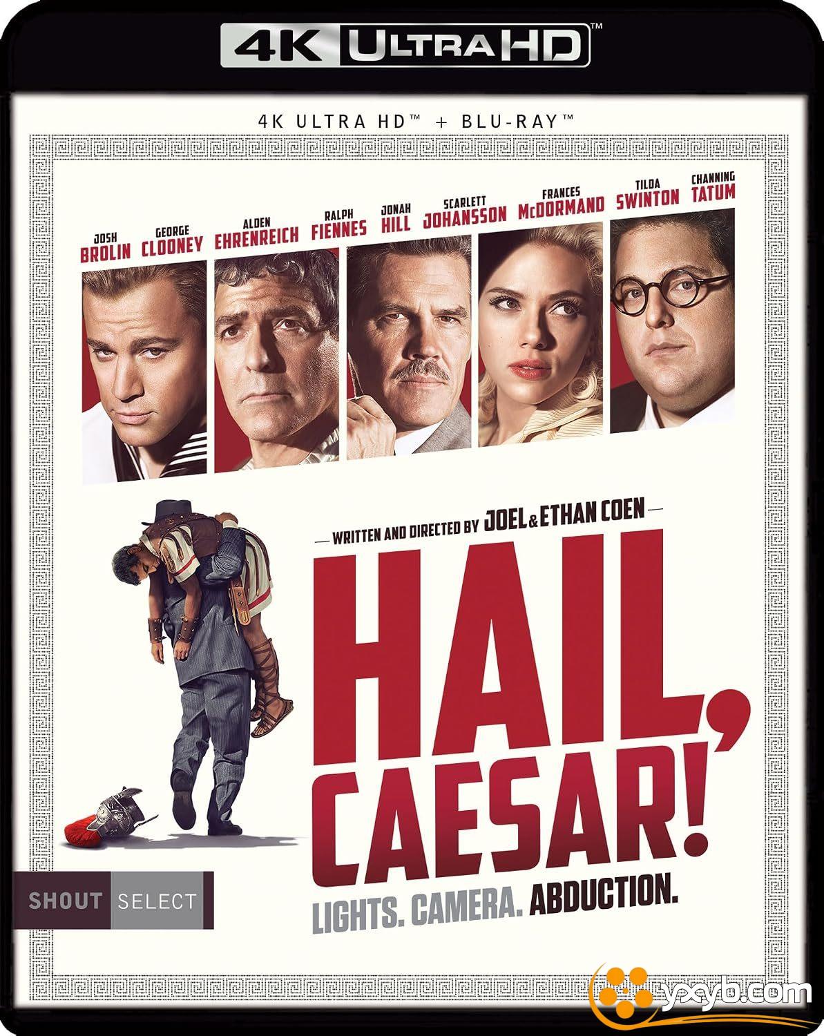 凯撒万岁 Hail, Caesar! (2016) 凯萨万岁(台) / 万千星辉绑架案(港) / 致敬恺撒