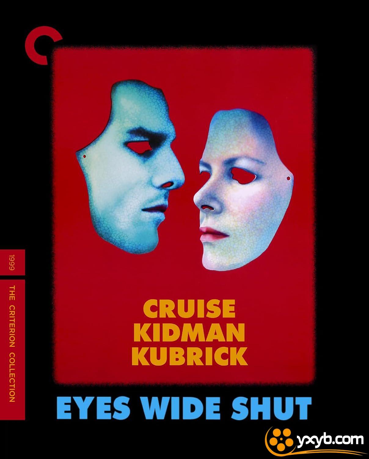 大开眼戒 Eyes Wide Shut (1999) 紧闭双眼 / 睁大双眼 / 大开眼界